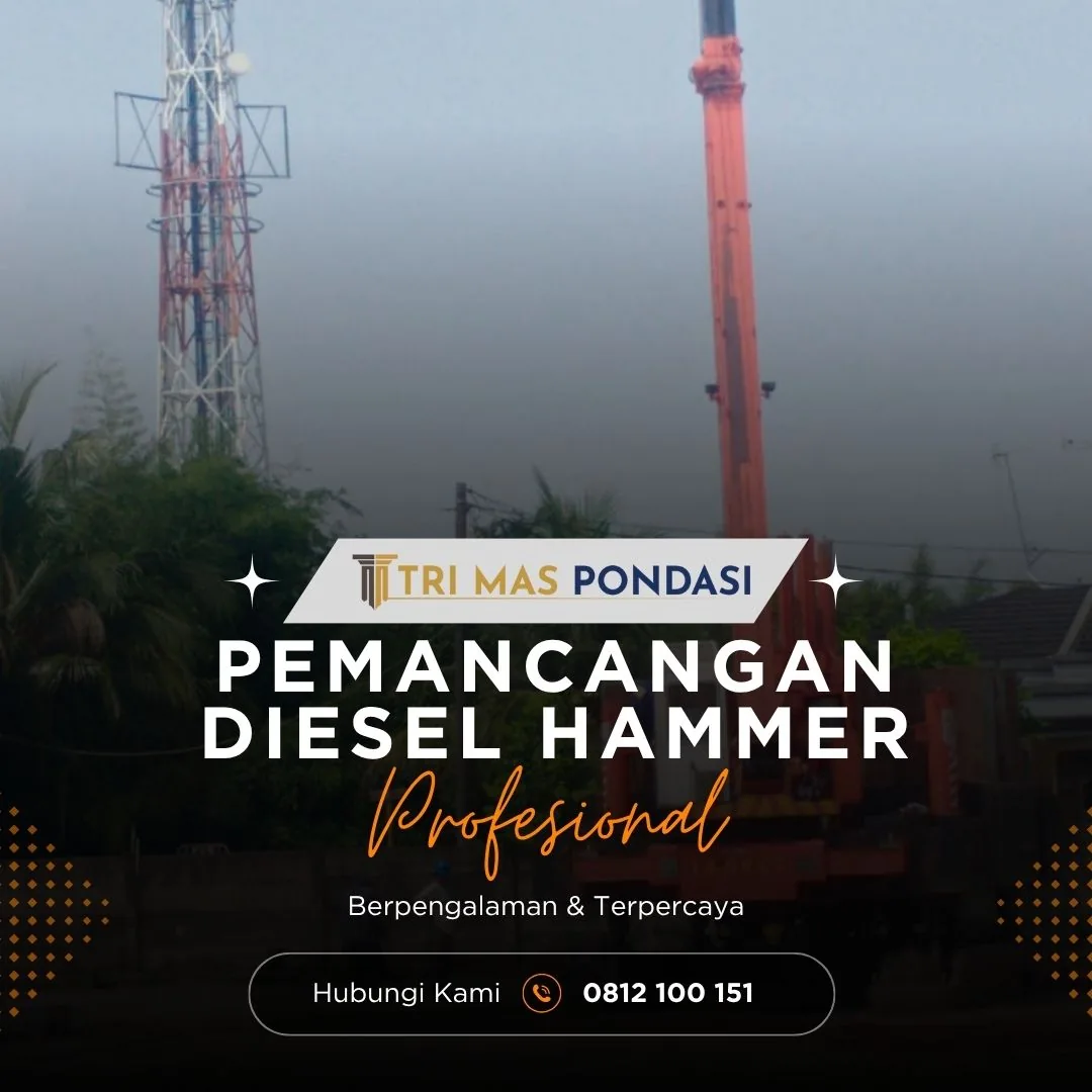 Pemancangan Diesel Hammer | PT. Tri Mas Pondasi berkerja dengan baik & benar sesuai standar mutu pelaksanaan standart pancang di Indonesia