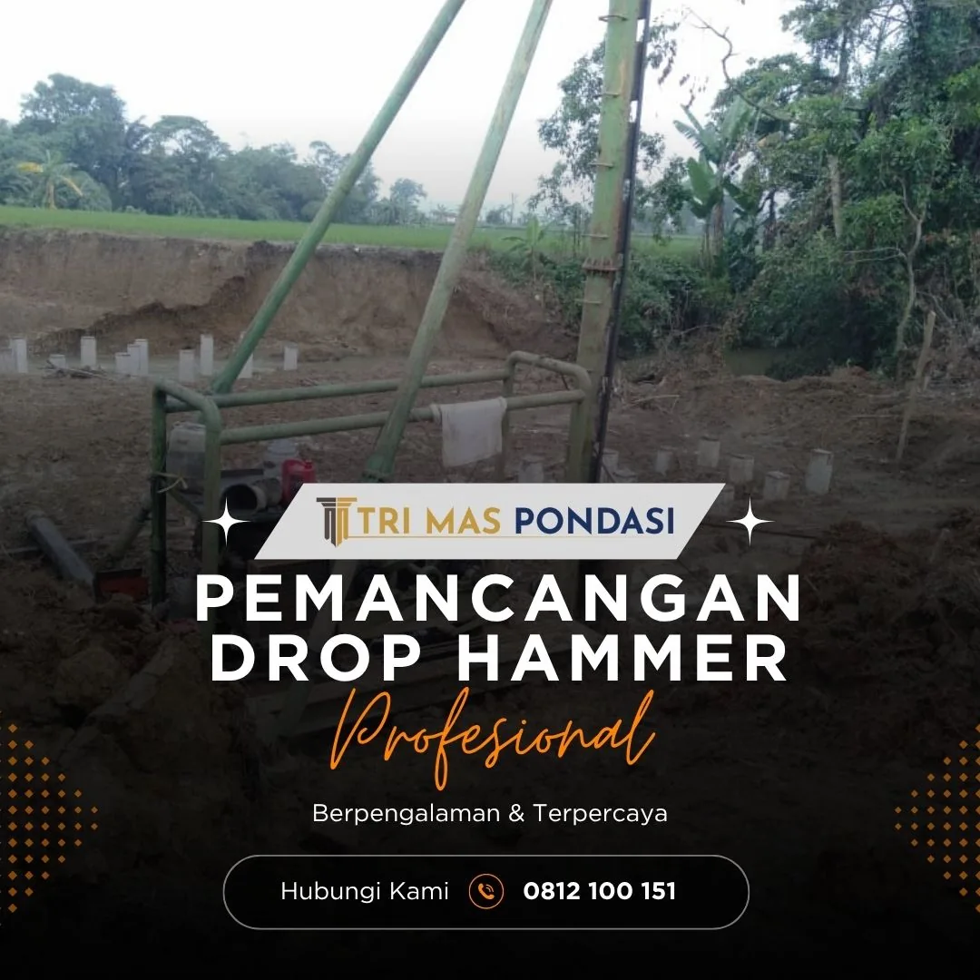 Pemancangan Drop Hammer | PT. Tri Mas Pondasi berkomitmen melaksanakan semua pekerjaan pondasi sesuai dengan standar mutu yang berlaku di Indonesia